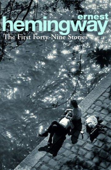 Knjiga First Forty-Nine Stories autora Ernest Hemingway izdana 2008 kao meki uvez dostupna u Knjižari Znanje.