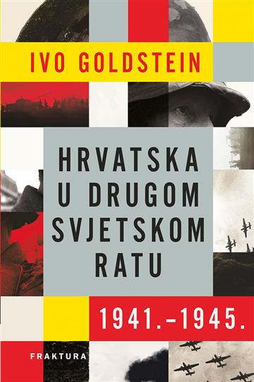 Knjiga Hrvatska u Drugom svjetskom ratu autora Ivo Goldstein izdana 2025 kao tvrdi uvez dostupna u Knjižari Znanje.