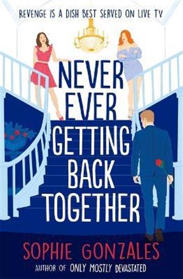 Knjiga Never Ever Getting Back Together autora Sophie Gonzales izdana 2023 kao meki uvez dostupna u Knjižari Znanje.