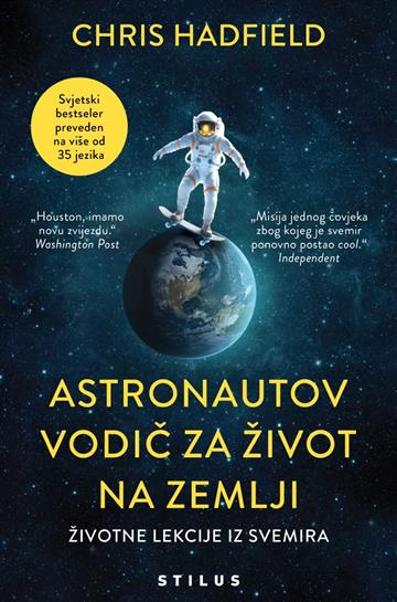 Knjiga Astronautov vodič za život na Zemlji autora Chris Hadfield izdana 2025 kao meki uvez dostupna u Knjižari Znanje.