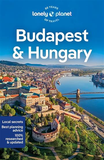 Knjiga Lonely Planet Budapest & Hungary autora Lonely Planet izdana 2023 kao meki uvez dostupna u Knjižari Znanje.