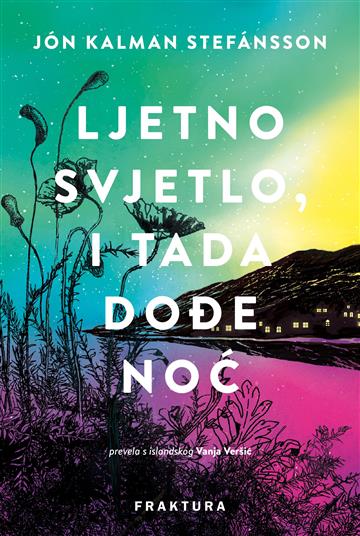 Knjiga Ljetno svjetlo, i tada dođe noć autora Jón Kalman Stefánsson izdana 2025 kao tvrdi dostupna u Knjižari Znanje.