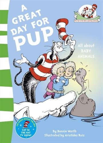 Knjiga Great Day For Pup autora Dr. Seuss izdana 2011 kao meki uvez dostupna u Knjižari Znanje.