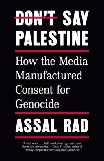 Knjiga Don't Say Palestine autora Assal Rad izdana 2026 kao meki uvez dostupna u Knjižari Znanje.