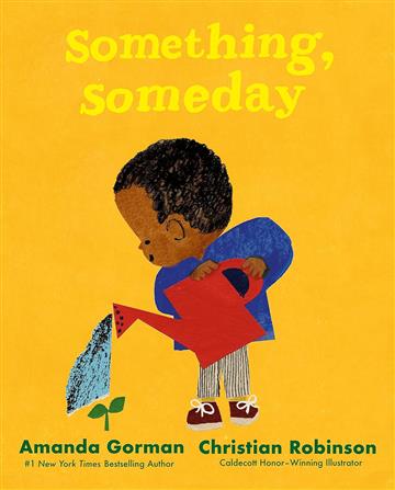 Knjiga Something, Someday autora Amanda Gorman izdana 2023 kao tvrdi uvez dostupna u Knjižari Znanje.