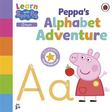 Knjiga Learn with Peppa Peppa's Alphabet Adventure autora Ladybird izdana 2024 kao meki uvez dostupna u Knjižari Znanje.
