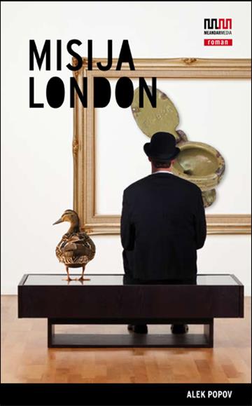 Knjiga Misija London autora Alek Popov izdana 2010 kao meki uvez dostupna u Knjižari Znanje.