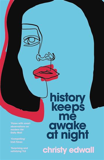 Knjiga History Keeps Me Awake at Night autora Christy Edwall izdana 2024 kao meki uvez dostupna u Knjižari Znanje.
