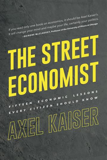 Knjiga Street Economist autora Axel Kaiser izdana 2023 kao meki uvez dostupna u Knjižari Znanje.