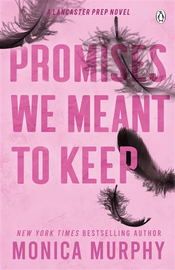 Knjiga Promises We Meant To Keep autora Monica Murphy izdana 2023 kao meki uvez dostupna u Knjižari Znanje.