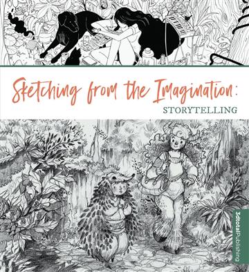 Knjiga Sketching from the Imagination: Storytelling autora 3dtotal Publishing izdana 2022 kao meki dostupna u Knjižari Znanje.