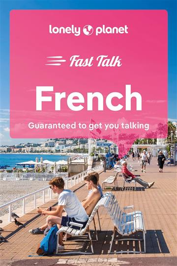 Knjiga Lonely Planet Fast Talk French autora Lonely Planet izdana 2023 kao meki uvez dostupna u Knjižari Znanje.