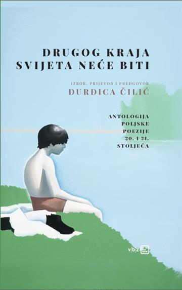 Knjiga Drugog kraja svijeta neće biti autora Đurđica Čilić izdana 2026 kao tvrdi uvez dostupna u Knjižari Znanje.