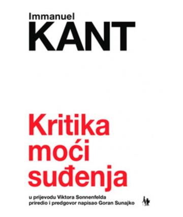 Knjiga Kritika moći suđenja autora Immanuel Kant izdana 2022 kao meki uvez dostupna u Knjižari Znanje.
