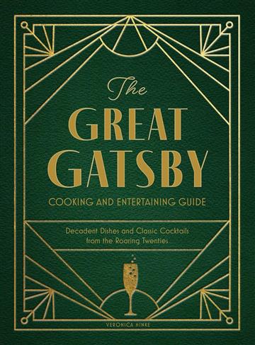 Knjiga Great Gatsby Cooking And Entertaining Guide autora Veronica Hinke izdana 2024 kao tvrdi uvez dostupna u Knjižari Znanje.