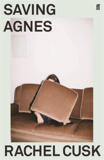 Knjiga Saving Agnes autora Rachel Cusk izdana 2019 kao meki uvez dostupna u Knjižari Znanje.