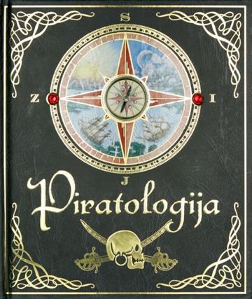 Knjiga Piratologija autora Dugald A. Steer izdana 2007 kao tvrdi uvez dostupna u Knjižari Znanje.