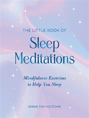 Knjiga Little Book of Sleep Meditations autora Annie Fay Meitchik izdana 2025 kao tvrdi uvez dostupna u Knjižari Znanje.