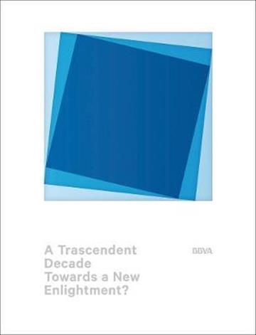 Knjiga A Transcendent Decade. Towards a New Enlightenment? autora Turner izdana 2019 kao meki uvez dostupna u Knjižari Znanje.