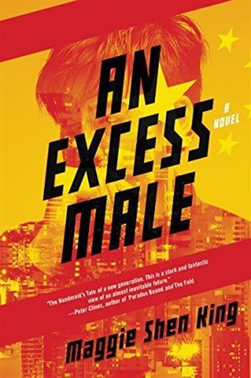 Knjiga An Excess Male autora Maggie Shen King izdana 2017 kao meki uvez dostupna u Knjižari Znanje.