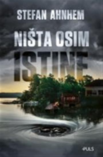 Knjiga Ništa osim istine autora Stefan Ahnhem izdana 2026 kao meki uvez dostupna u Knjižari Znanje.