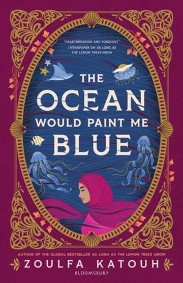 Knjiga Ocean Would Paint Me Blue autora Zoulfa Katouh izdana 2026 kao meki uvez dostupna u Knjižari Znanje.
