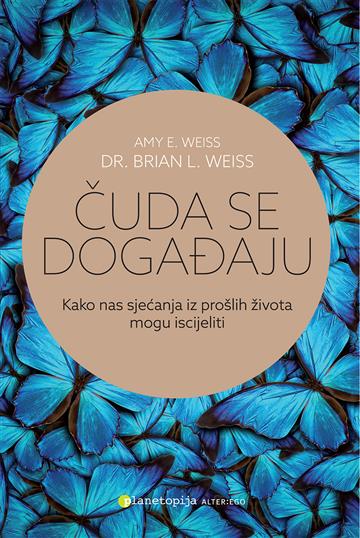 Knjiga Čuda se događaju autora Brian Leslie Weiss izdana 2014 kao meki uvez dostupna u Knjižari Znanje.