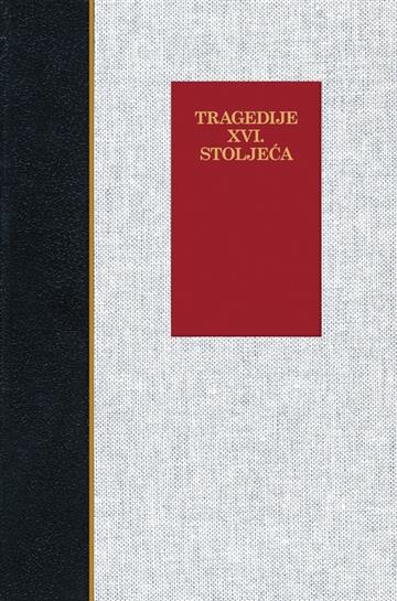 Knjiga Tragedije XVI. Stoljeća autora Slobodan Prosperov Novak izdana 2006 kao tvrdi uvez dostupna u Knjižari Znanje.