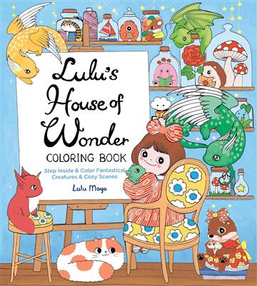 Knjiga Lulu's House of Wonder Coloring Book autora Lulu Mayo izdana 2025 kao meki uvez dostupna u Knjižari Znanje.