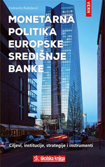 Knjiga Monetarna politika Europske središnje banke autora Dubravko Radošević izdana 2018 kao tvrdi uvez dostupna u Knjižari Znanje.