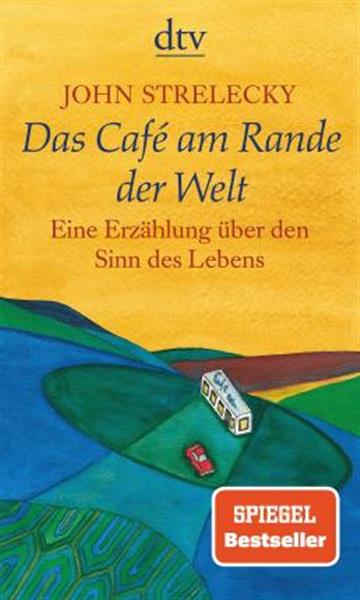 Knjiga Das Cafe am Rande der Welt autora John Strelecky izdana 2007 kao meki uvez dostupna u Knjižari Znanje.