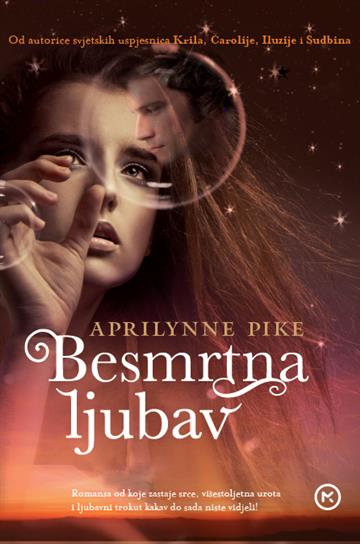 Knjiga Besmrtna ljubav autora Pike Aprilynne izdana 2016 kao meki uvez dostupna u Knjižari Znanje.