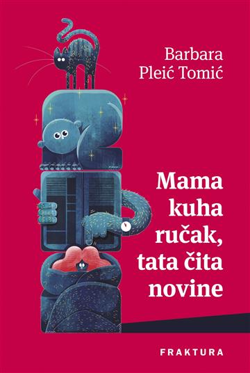 Knjiga Mama kuha ručak,tata čita novine autora Barbara Pleić Tomić izdana 2020 kao tvrdi uvez dostupna u Knjižari Znanje.