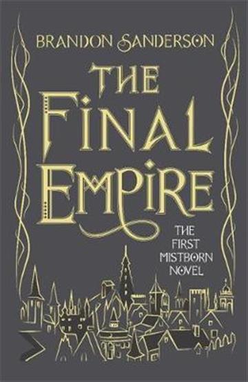 Knjiga Mistborn 1: Final Empire Collector's Ed. autora Brandon Sanderson izdana 2016 kao tvrdi uvez dostupna u Knjižari Znanje.