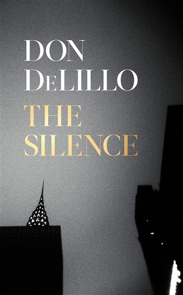 Knjiga Silence autora Don DeLillo izdana 2020 kao tvrdi uvez dostupna u Knjižari Znanje.