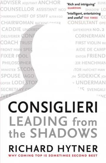 Knjiga Consiglieri autora Richard Hytner izdana 2019 kao meki uvez dostupna u Knjižari Znanje.