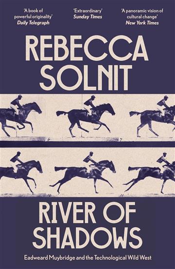 Knjiga River of Shadows autora Rebecca Solnit izdana 2025 kao meki uvez dostupna u Knjižari Znanje.