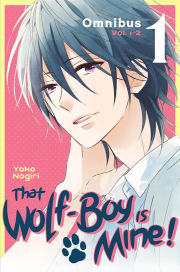 Knjiga That Wolf-Boy Is Mine! Omnibus 1 (Vol. 1-2) autora Yoko Nogiri izdana 2021 kao meki uvez dostupna u Knjižari Znanje.