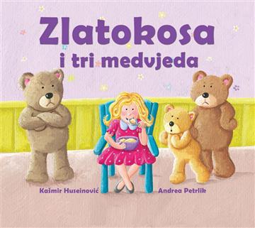 Knjiga Zlatokosa i tri medvjeda autora Kašmir Huseinović, ilustrirala: Andrea Petrlik Huseinović izdana 2012 kao meki uvez dostupna u Knjižari Znanje.