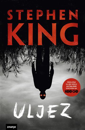 Knjiga Uljez autora Stephen King izdana 2020 kao meki uvez dostupna u Knjižari Znanje.