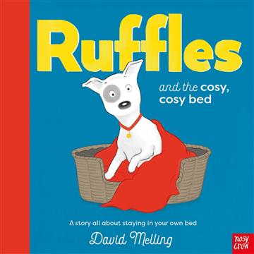 Knjiga Ruffles and the Cosy, Cosy Bed autora David Melling izdana 2023 kao meki uvez dostupna u Knjižari Znanje.