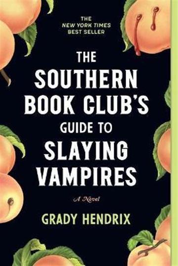 Knjiga Southern Book Club's Guide to Slaying Vampires autora Grady Hendrix izdana 2021 kao meki uvez dostupna u Knjižari Znanje.