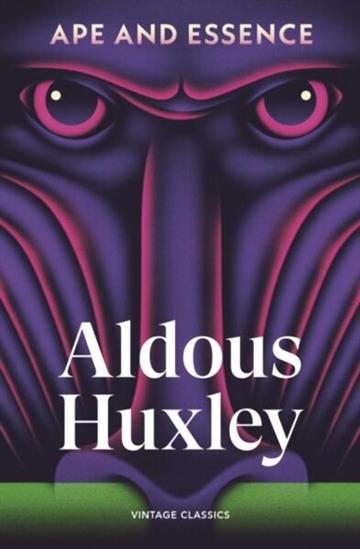Knjiga Ape and Essence autora Aldous Huxley izdana 2026 kao meki uvez dostupna u Knjižari Znanje.