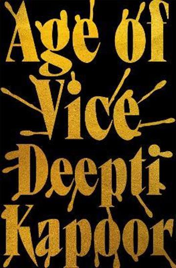 Knjiga Age of Vice autora Deepti Kapoor izdana 2023 kao meki uvez dostupna u Knjižari Znanje.