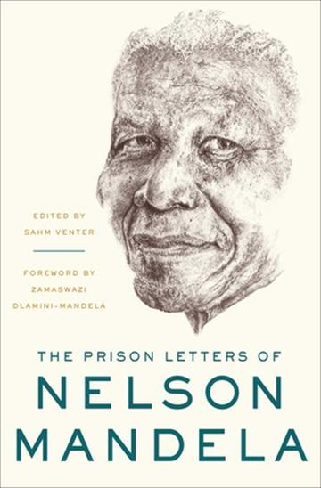 Knjiga Prison Letters of Nelson Mandela autora Nelson Mandela izdana 2018 kao tvrdi uvez dostupna u Knjižari Znanje.