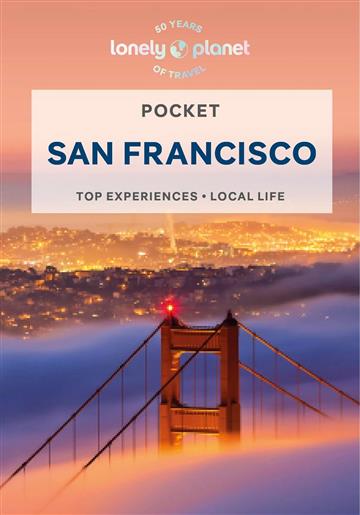 Knjiga Lonely Planet Pocket San Francisco autora Lonely Planet izdana 2024 kao meki uvez dostupna u Knjižari Znanje.