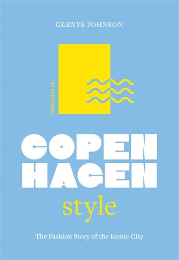 Knjiga Little Book of Copenhagen Style autora Glenys Johnson izdana 2025 kao tvrdi uvez dostupna u Knjižari Znanje.