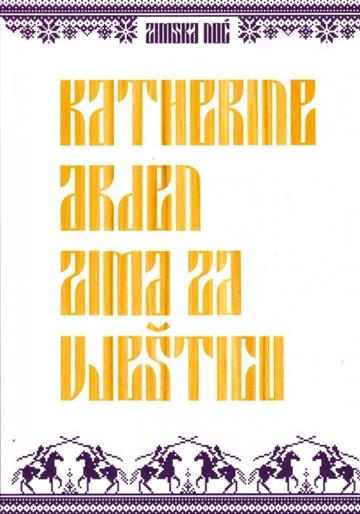 Knjiga Zima za vješticu autora Katherine Arden izdana 2020 kao meki uvez dostupna u Knjižari Znanje.