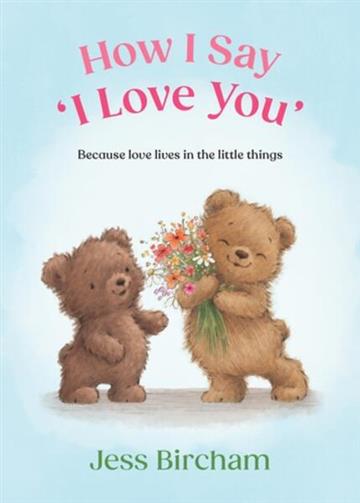 Knjiga How I Say I Love You autora Jess Bircham izdana 2026 kao tvrdi uvez dostupna u Knjižari Znanje.
