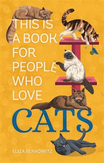 Knjiga This Is a Book for People Who Love Cats autora Eliza Berkowitz izdana 2023 kao tvrdi uvez dostupna u Knjižari Znanje.